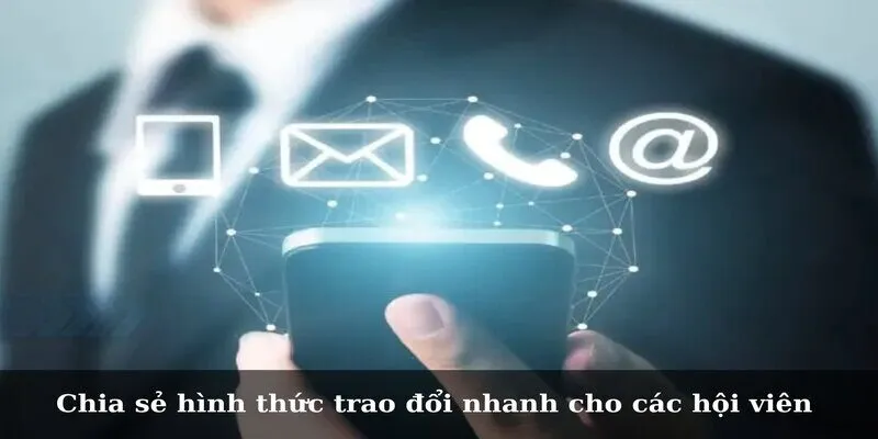 Chia sẻ hình thức trao đổi nhanh cho các hội viên 
