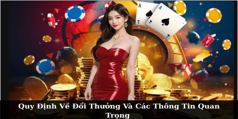 Quy Định Về Đổi Thưởng